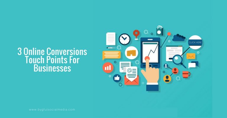 3 Online Conversions Touch Points For Businesses