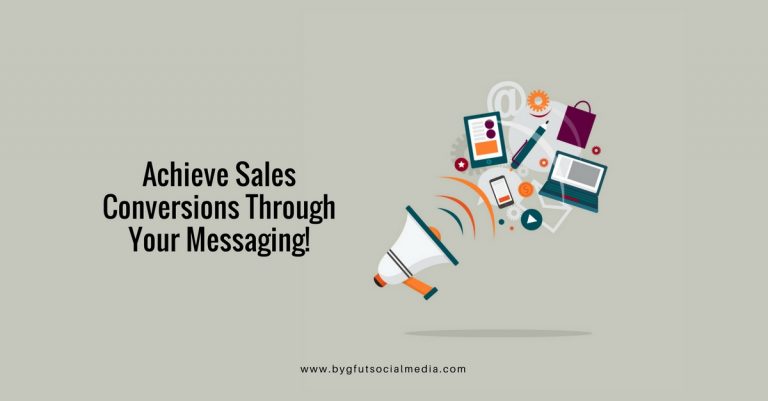 Achieve Sales Conversions Through Your Messaging